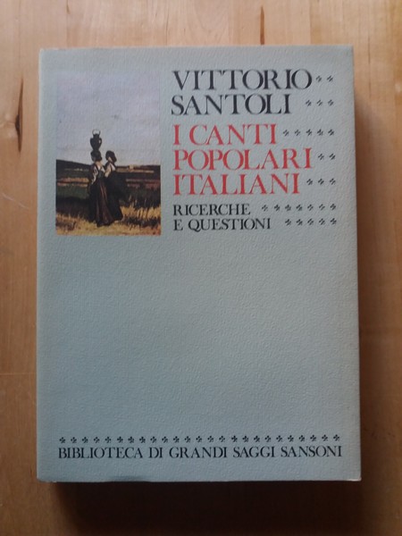 I canti popolari italiani Ricerche e questioni