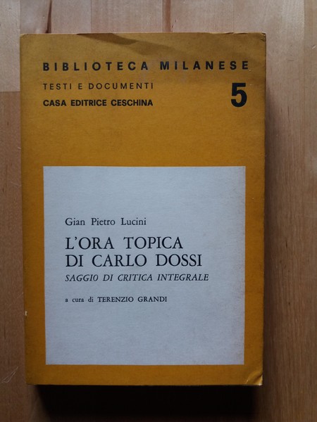 L'ora topica di Carlo Dossi Saggio di critica integrale