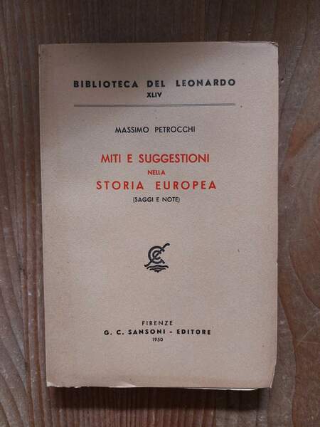 Miti e suggestioni nella storia europea (saggi e note)