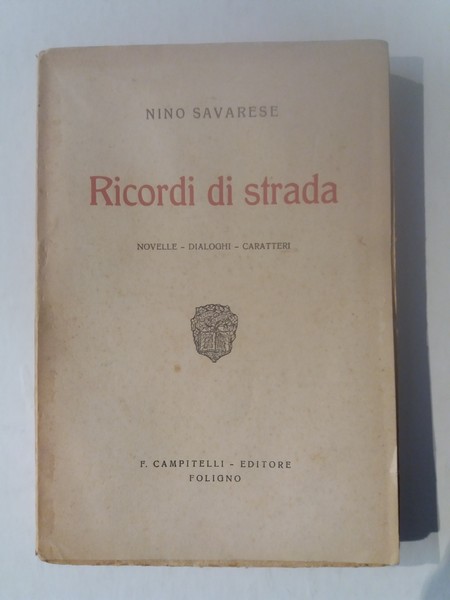 Ricordi di strada Novelle - Dialoghi - Caratteri