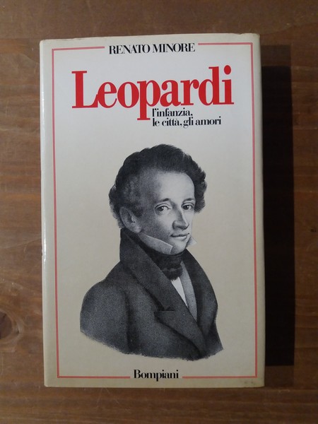 Leopardi l'infanzia, la città, gli amori