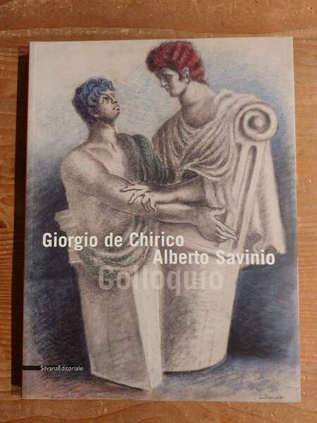 Giorgio De Chirico Alberto Savinio Colloquio