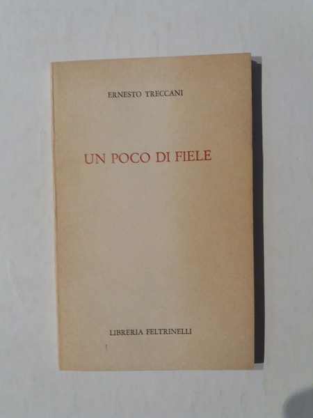 Un poco di fiele Poesie e disegni (1940-1970)