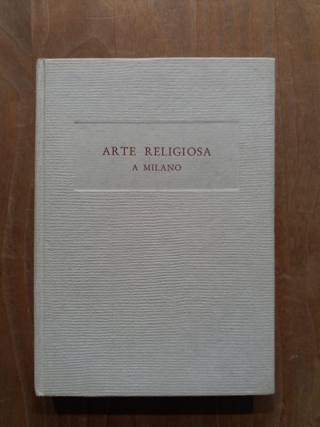 Arte religiosa a Milano Chiese - Santuari - Abbazie - …