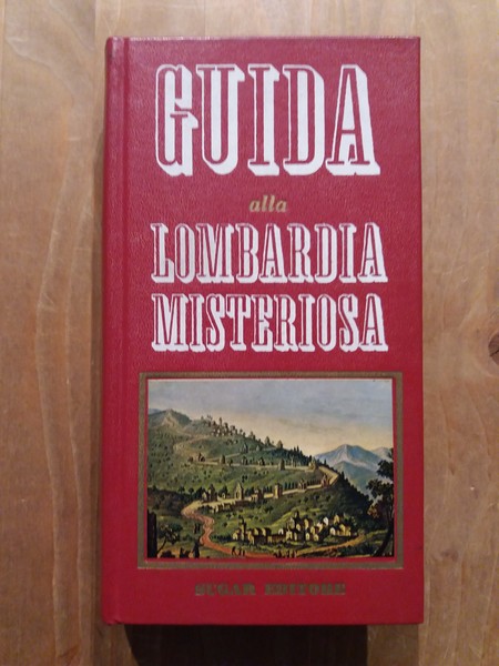 Guida alla Lombardia misteriosa