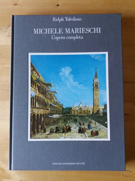 Michele Marieschi L'opera completa
