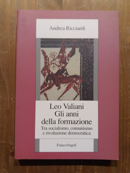 Leo Valiani Gli anni della formazione Tra socialismo, comunismo e …