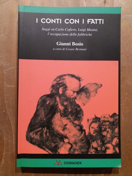 I conti con i fatti Saggi su Carlo Cafiero, Luigi …