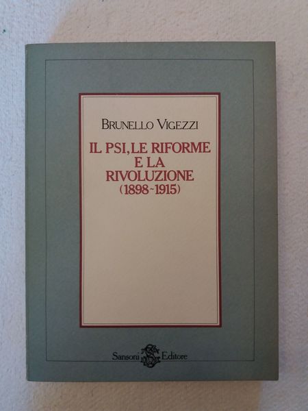 Il PSI, le riforme e la rivoluzione (1898-1915)