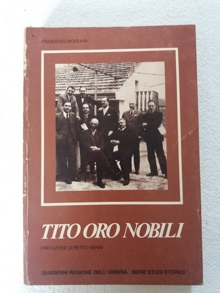 Tito Oro Nobili Biografia critica con appendice documentaria