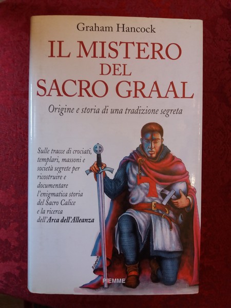 Il mistero del Sacro Graal Origine e storia di una …