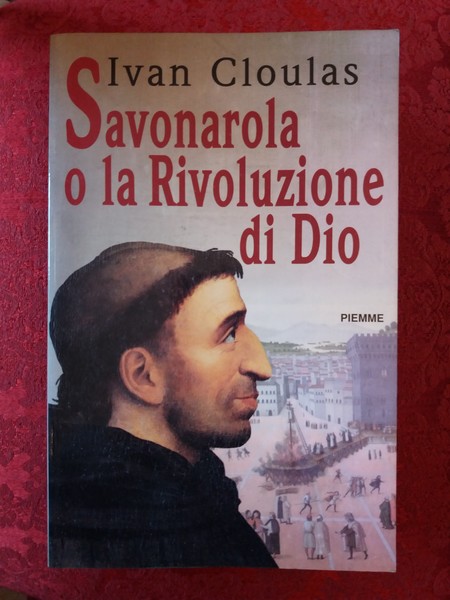 Savonarola o la Rivoluzione di Dio