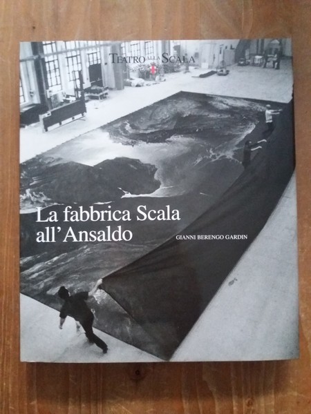 La fabbrica Scala all'Ansaldo