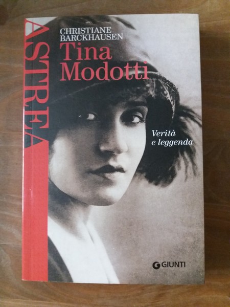 Tina Modotti verità e leggenda