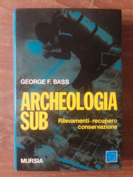 Archeologia sub Rilevamenti - recupero - conservazione