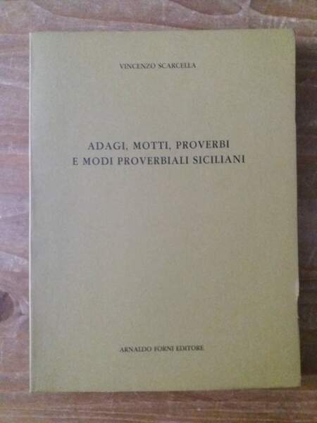 Adagi, motti, proverbi e modi proverbiali siciliani