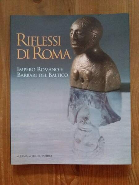 Riflessi di Roma Impero Romano e Barbari del Baltico