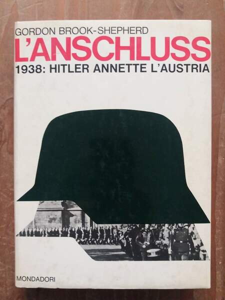 L'Anschluss 1938:Hitler annette l'Austria