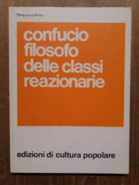 Confucio filosofo delle classi reazionarie