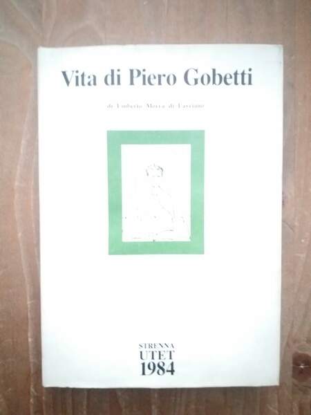 Vita di Piero Gobetti