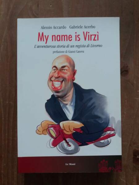 My name is Virzì L'avventurosa storia di un regista di …