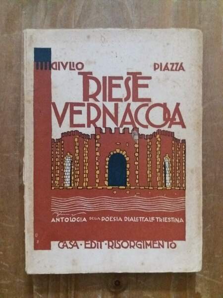 Trieste vernacola Antologia della poesia dialettale triestina