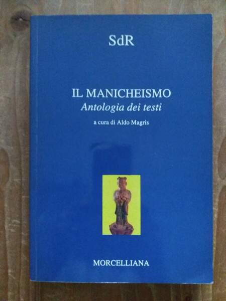 Il manicheismo Antologia dei testi
