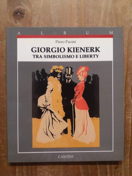 Giorgio Kienerk tra simbolismo e liberty