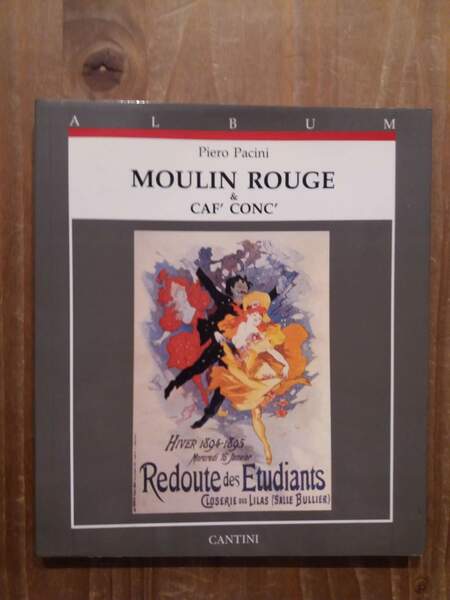 Moulin Rouge & Caf' Conc' Manifesti e Grafica 1884-1904