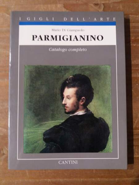 Parmigianino Catalogo completo dei dipinti