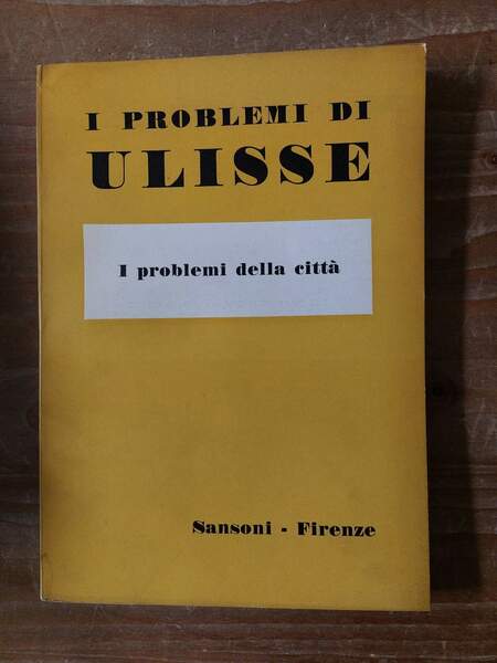 I problemi di Ulisse I problemi della città