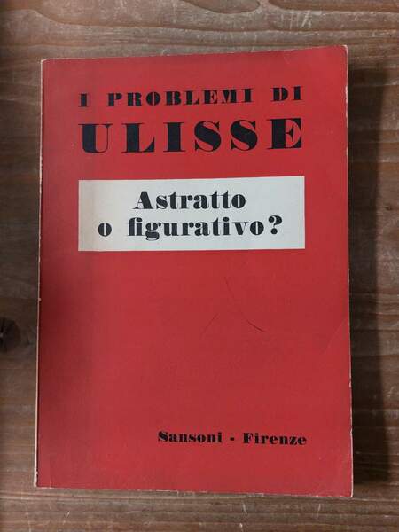 I problemi di Ulisse Astratto o figurativo?