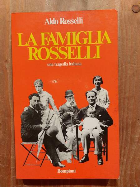 La famiglia Rosselli una tragedia italiana