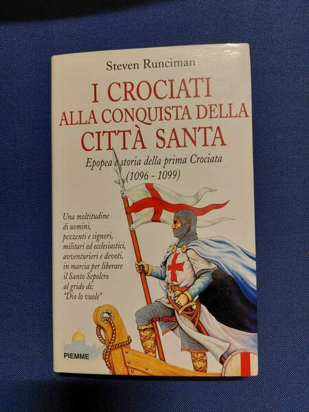 I crociati alla conquista della Città Santa Epopea e storia …