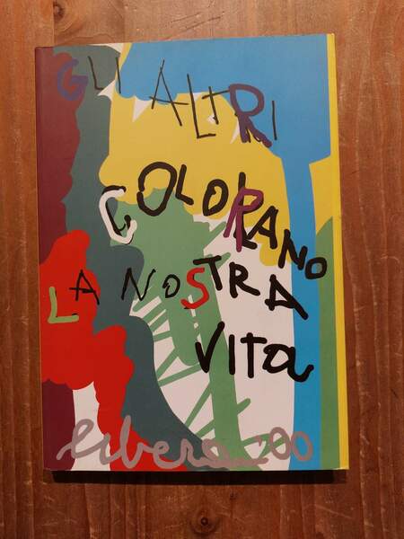 Gli altri colorano la nostra vita Opere
