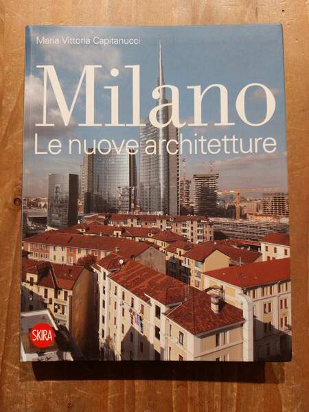 Milano Le nuove architetture