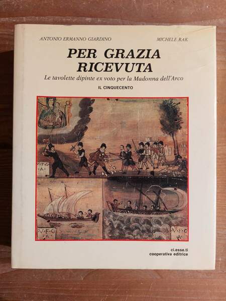 Per grazia ricevuta Le tavolette dipinte ex voto per la …