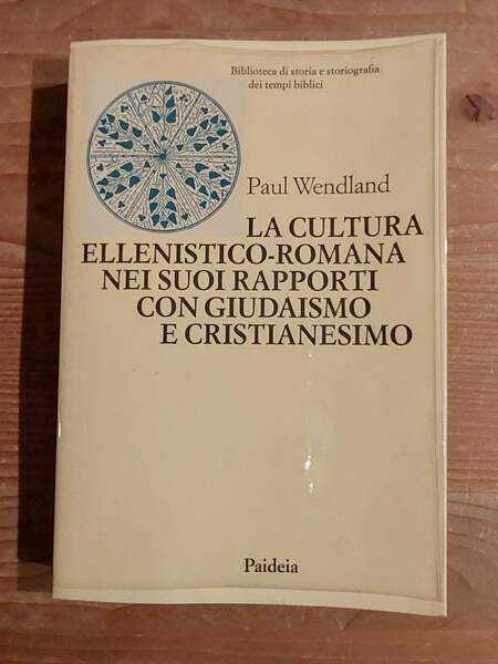 La cultura ellenistico-romana nei suoi rapporti con giudaismo e cristianesimo