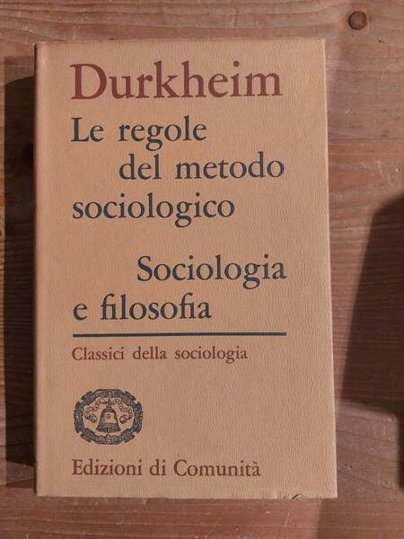Le regole del metodo sociologico Sociologia e filosofia
