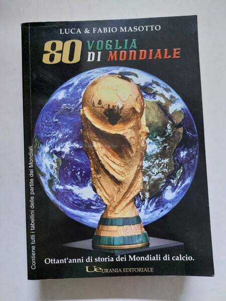 80 voglia di mondiale Ottant'anni di storia dei mondiali di …