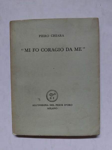 “Mi fo coraggio da me”