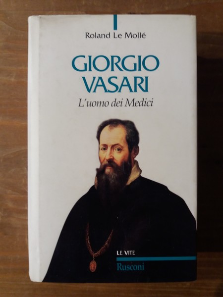 Giorgio Vasari L'uomo dei Medici
