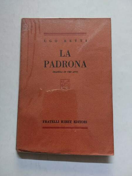 La padrona Dramma in tre atti