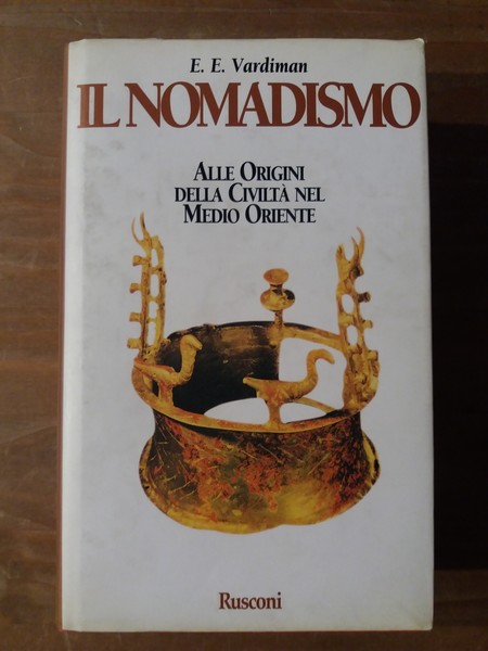 Il nomadismo Alle origini della civiltà nel Medio Oriente