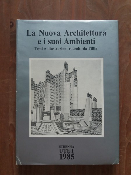 La Nuova Architettura e i suoi ambienti