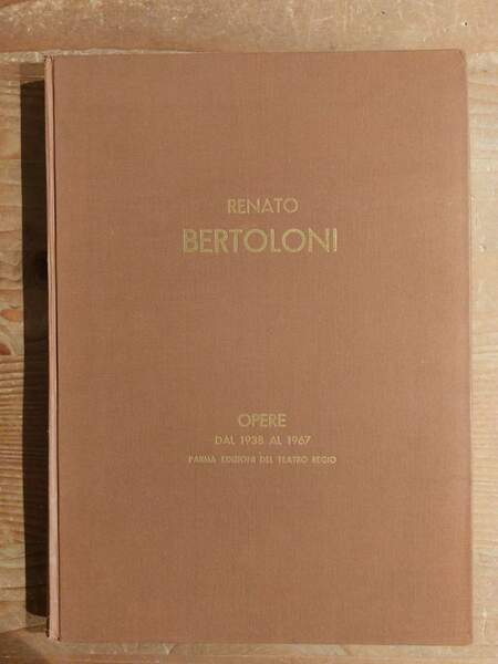 Mostra riassuntiva di Renato Bertoloni Opere dal 1938 al 1967