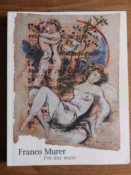 Franco Murer Fra due muse