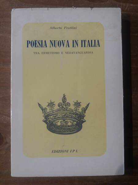 Poesia nuova in Italia tra ermetismo e neoavanguardia
