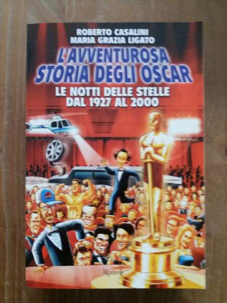 L'avventurosa storia degli Oscar Le notti delle stelle dal 1927 …
