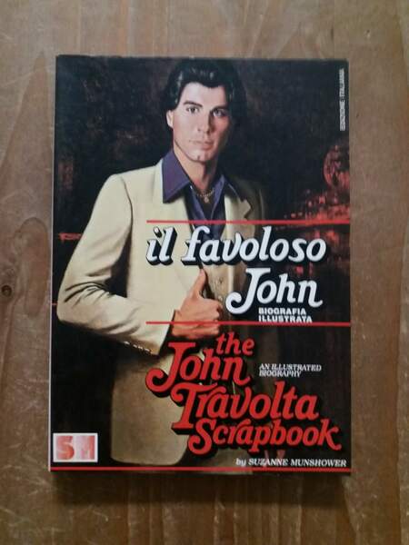 Il favoloso John una biografia illustrata The John Travolta Scrapbook